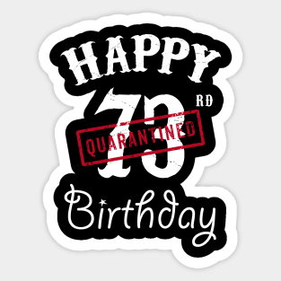 Happy 73rd Quarantined Birthday Sticker
